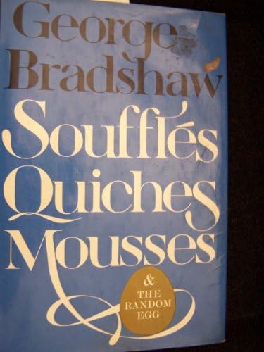 Souffles, Quiches, Mousses and the Random Egg