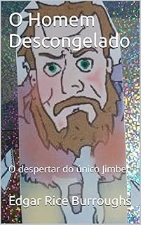 Livro O Homem Descongelado: O despertar do único Jimber