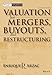 Valuation: Mergers, Buyouts and Restructuring