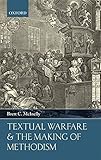 Textual Warfare and the Making of Methodism by 