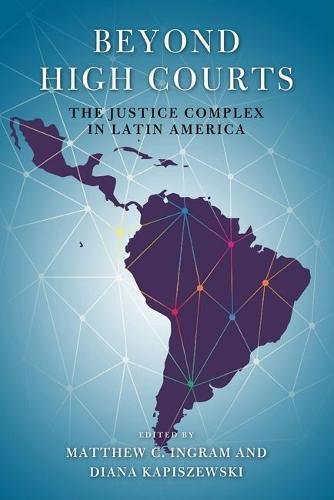 [E.b.o.o.k] Beyond High Courts: The Justice Complex in Latin America (ND Kellogg Inst Int'l Studies) [E.P.U.B]