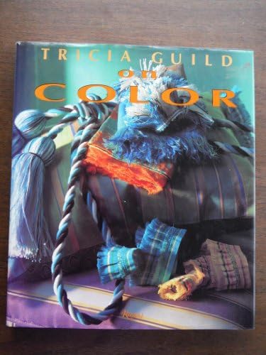 Tricia Guild on Colour : Decoration, Furnishing, Display: Guild
