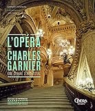L'opéra de Charles Garnier : Une oeuvre d'art total by