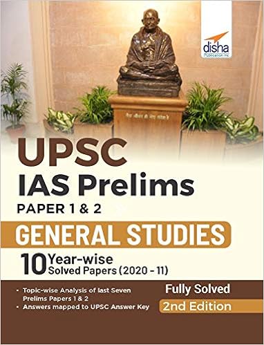 UPSC IAS Prelims Paper 1 & 2 General Studies 10 Year UPSC IAS Prelims Paper 1 & 2 General Studies 10 Year