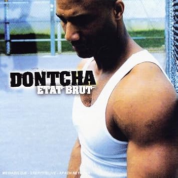 dontcha etat brut
