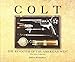 Colt: The Revolver of the American West by
