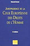 Jurisprudence de la Cour Européenne des Droits de l'Homme by 