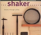 Shaker Garden: Beauty Thru Utility by 