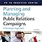 Planning and Managing Public Relations Campaigns: A Strategic Approach ...