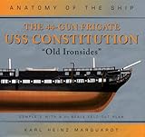 The 44-Gun Frigate USS Constitution: 'Old Ironsides' (Anatomy of the Ship) by