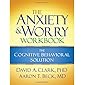 The Anxiety and Worry Workbook: The Cognitive Behavioral Solution