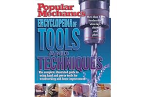 Popular Mechanics: Encyclopedia of Tools and Techniques