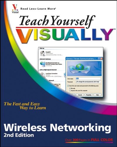 Teach Yourself VISUALLY Wireless Networking by Rob Tidrow