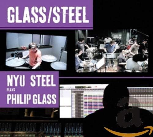 Glass: NYU Steel Plays Philip Glass