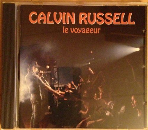 Calvin Russell - Le Voyageur Live! - Zortam Music