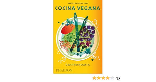 Cocina vegana. Gastronomía (FOOD-COOK) : Jean-Christian Jury ...