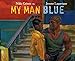 My Man Blue (Picture Puffin Books)