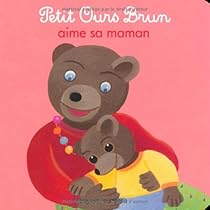 Petit Ours Brun Aime Sa Maman Marie Aubinais Babelio