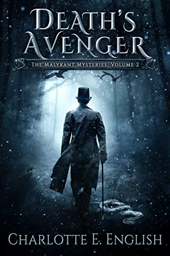 Death's Avenger: The Malykant Mysteries, Volume 2 (The Malykant Mysteries, Collected) by Charlotte E. English