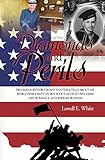 Diamonds and Perils: Iwo Jima Survivor Johnny Cantrell Tells About His World War Ii Battles, Boy Sco by