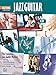 Complete Jazz Guitar Method: Mastering Jazz Guitar: Chord/Melody (BOOK & CD)