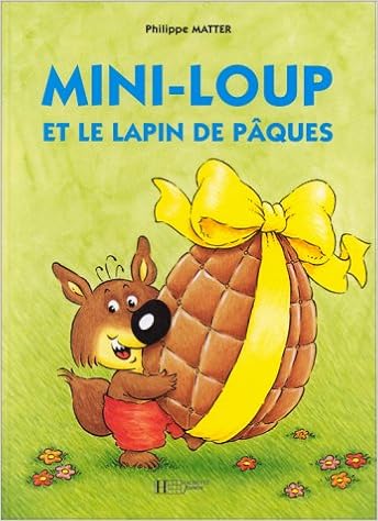 Mini Loup Et Le Lapin De Pâques Amazonca Philippe Matter - 