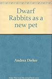 Dwarf rabbits as a new pet by 