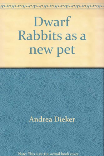 Dwarf rabbits as a new pet by Andrea Dieker (Paperback)