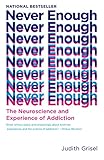 Never Enough: The Neuroscience and Experience of