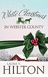 A White Christmas in Webster County (Amish of Webster County) by Laura V. Hilton