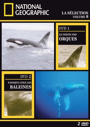 National Geographic - La Sélection Volume 8 - Le Festin Des Orques + Panique Chez Les Baleines