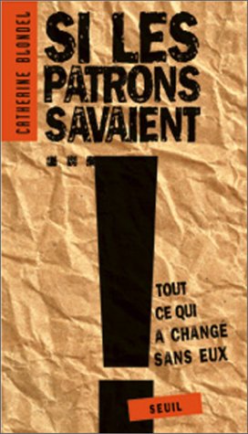 Si les patrons savaient...