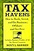 Tax Havens: How to Bank, Invest, and Do Business-Offshore and Tax Free by 