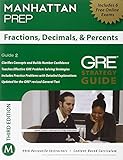 Fractions, Decimals, & Percents GRE Strategy Guide, 3rd Edition (Manhattan Prep GRE Strategy Guides)