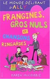 Frangines, gros nuls et chansons ringardes