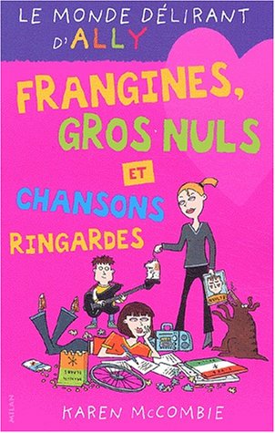 Frangines, gros nuls et chansons ringardes