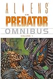 Aliens vs. Predator Omnibus, Vol. 1 by Various