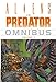 Aliens vs. Predator Omnibus, Vol. 1 by Various