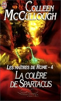 Les Maitres De Rome Tome 4 La Colere De Spartacus Babelio