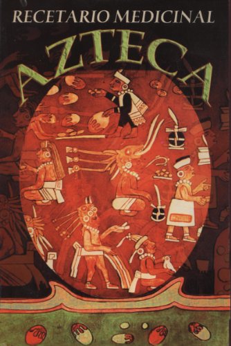 Recetario Medicinal Azteca (Spanish Edition) by Epoca
