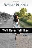 We'll Never Tell Them