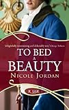 Front cover for the book To Bed A Beauty by Nicole Jordan