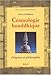 Cosmologie bouddhique. Origines et philosophie by