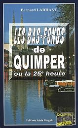 Les  bas-fonds de Quimper ou La 25e heure