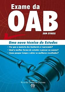 Livro Exame da OAB SEM STRESS: Uma nova técnica de estudos