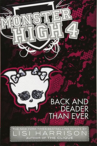 Monster High: Back and Deader Than Ever (Monster High (Books))