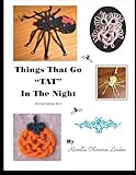 Things That Go TAT in the Night: Revised Edition 2014 by Rozella Florence Linden