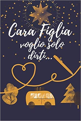 Cara Figlia Voglio Solo Dirti Diario Del Lutto Che Affronta Il Lutto Per La Perdita Della Figlia Italian Edition Al Di La Della Morte Amazon Com Books