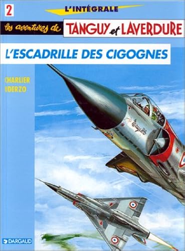 Download L'Intégrale Tanguy et Laverdure, tome 2 : L'escadrille des Cigognes PDF