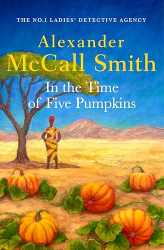 In the Time of Five Pumpkins (No. 1 Ladies' Detective Agency Book 26) (English Edition)